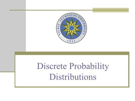 Discrete Probability Distributions. Random Variable Random variable is a variable whose value is subject to variations due to chance. A random variable.