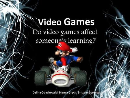 Do video games affect someone’s learning?