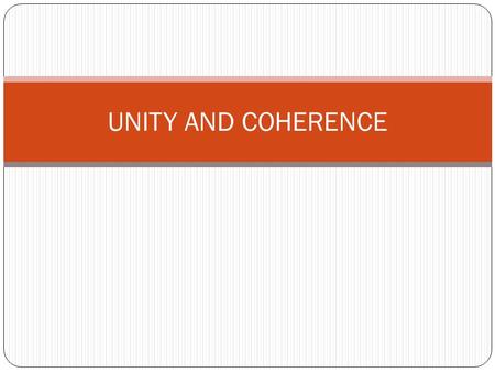 UNITY AND COHERENCE.