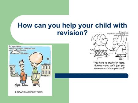 How can you help your child with revision?. Warming up the Brain……….. Brain Gym……. Simple exercises to help concentration and get the brain firing on.