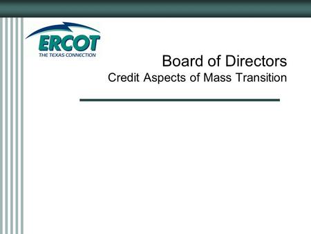 Board of Directors Credit Aspects of Mass Transition.
