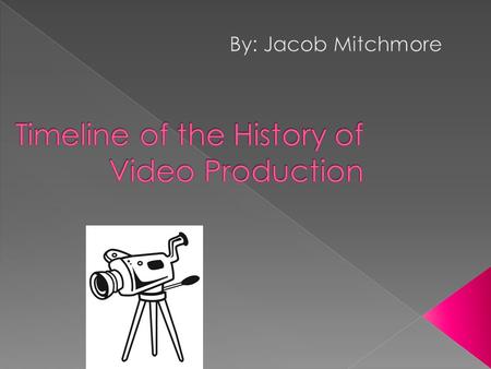  In the 1500’s the Chinese describe basic optics.  history-of-video-cameras