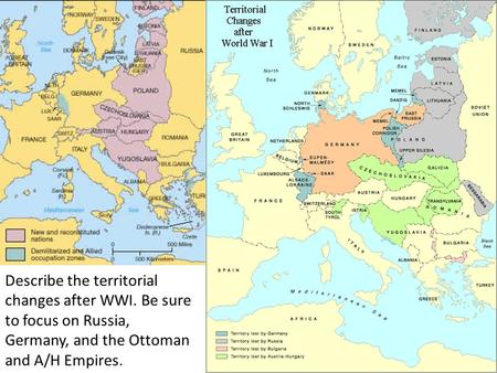Describe the territorial changes after WWI. Be sure to focus on Russia, Germany, and the Ottoman and A/H Empires.