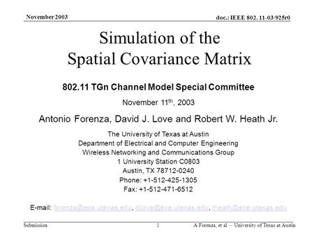 Doc.: IEEE 802. 11-03/925r0 Submission November 2003 A.Forenza, et al - University of Texas at Austin1 Simulation of the Spatial Covariance Matrix 802.11.