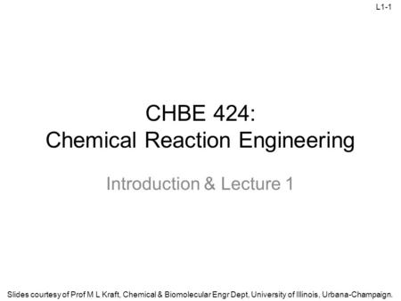 CHBE 424: Chemical Reaction Engineering