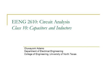 EENG 2610: Circuit Analysis Class 10: Capacitors and Inductors