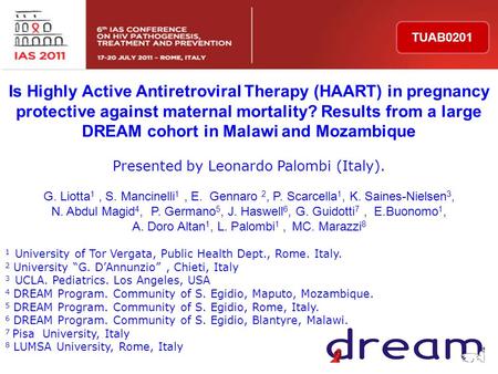 Is Highly Active Antiretroviral Therapy (HAART) in pregnancy protective against maternal mortality? Results from a large DREAM cohort in Malawi and Mozambique.