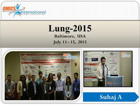 Lung-2015 Baltimore, USA July 13 - 15, 2015 Suhaj A.