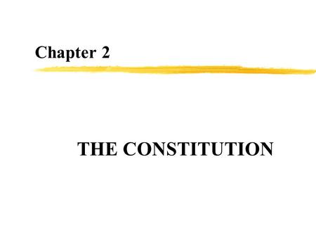 Chapter 2 THE CONSTITUTION. Shays’s Rebellion, 1786  Widespread economic problems among farmers at the end of the Revolutionary War  Nonpayment of taxes.