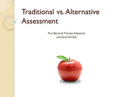 Traditional vs. Alternative Assessment