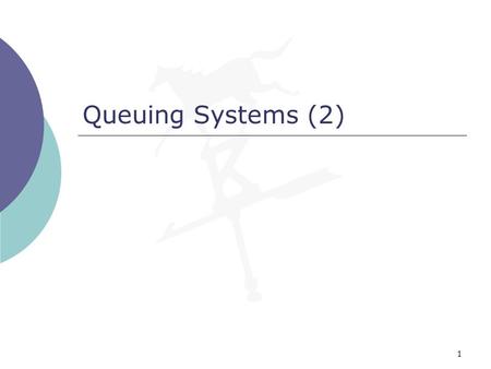1 Queuing Systems (2). Queueing Models (Henry C. Co)2 Queuing Analysis Cost of service capacity Cost of customers waiting Cost Service capacity Total.