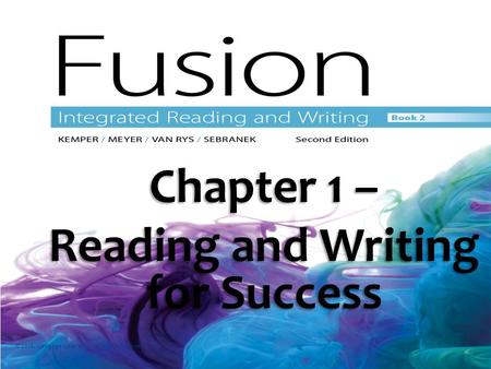 Chapter 1 – Reading and Writing for Success © 2016. Cengage Learning. All rights reserved.