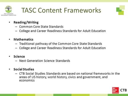TASC Content Frameworks Reading/Writing – Common Core State Standards – College and Career Readiness Standards for Adult Education Mathematics – Traditional.