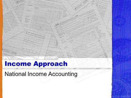 Income Approach National Income Accounting. Two Methods of Calculating GDP There are two methods of calculating GDP: the expenditure approach and the.