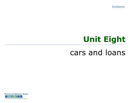 Cerbone Unit Eight cars and loans. the costs of owning and operating a car Ownership (fixed) costs: Purchase price Sales tax Registration fee, title,