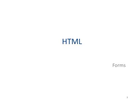 HTML Forms.