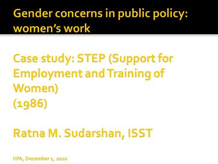  To support women’s work by providing a range of inputs, with especial focus on training for skill upgradation, and marketing linkages, in 8 sectors.