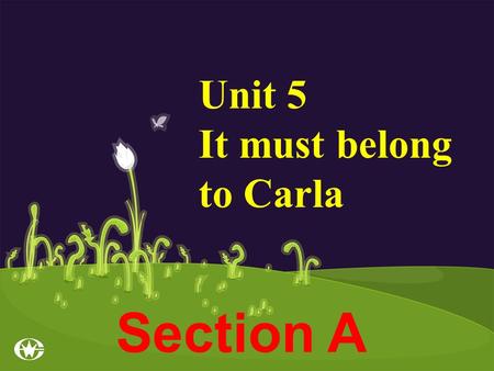 Section A Unit 5 It must belong to Carla Reading and Speaking A thank-you letter must be a personal letter. In the letter the writer may express his.