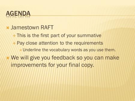  Jamestown RAFT  This is the first part of your summative  Pay close attention to the requirements  Underline the vocabulary words as you use them.