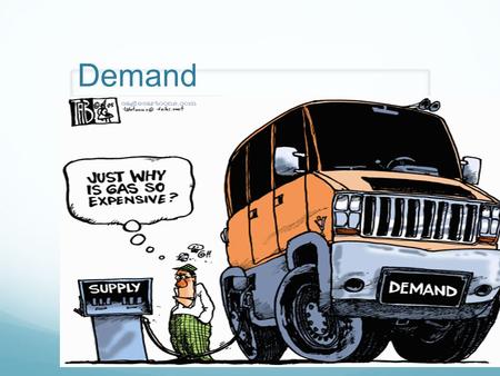 Demand. Demand is: The amount of goods and services that consumers are willing and able to buy at various prices. Illustrated by the demand curve. Reflects.