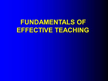 FUNDAMENTALS OF EFFECTIVE TEACHING. Copyright Keith Morrison, 2004 THE HAY-McBER STUDY OF TEACHER EFFECTIVENESS (2000) Professional characteristics Teaching.