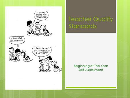Teacher Quality Standards Beginning of The Year Self-Assessment.