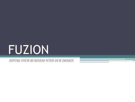 FUZION INFUSE YOUR BUSINESS WITH OUR DESIGN. Logo and Team Name Meaning union.