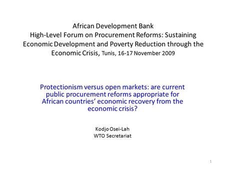 African Development Bank High-Level Forum on Procurement Reforms: Sustaining Economic Development and Poverty Reduction through the Economic Crisis, Tunis,