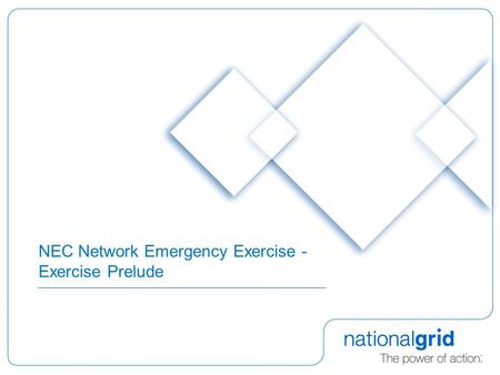 NEC Network Emergency Exercise - Exercise Prelude.
