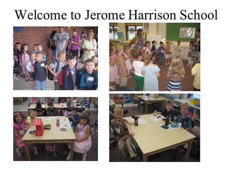 Welcome to Jerome Harrison School Back to School Night Agenda School Rules Bus Rules Rotation Schedule Conferences/Report Cards Lexia Symphony Other.