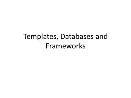 Templates, Databases and Frameworks. Databases: DBI   Common database interface for perl Provides a functional,