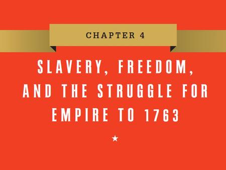 Slavery and Empire Focus Question: