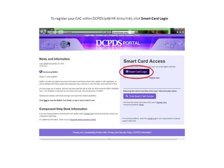 To register your CAC within DCPDS (add HR Army link), click Smart Card Login.