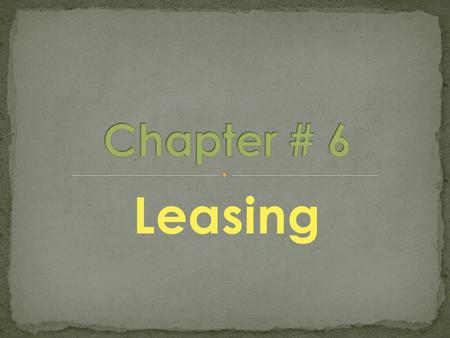 Leasing. Leasing is a process by which a firm can obtain the use of a certain fixed assets for which it must pay a series of contractual, periodic, tax.