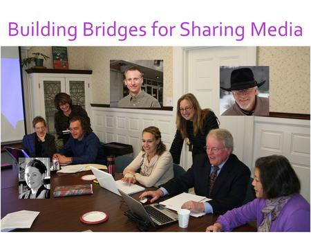 Building Bridges for Sharing Media. ✪ Five Colleges ✪ Best Practices for Sharing Media Best Practices Copyright Resources Collection Development Shared.
