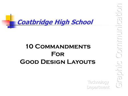 Coatbridge High School 10 Commandments For Good Design Layouts.