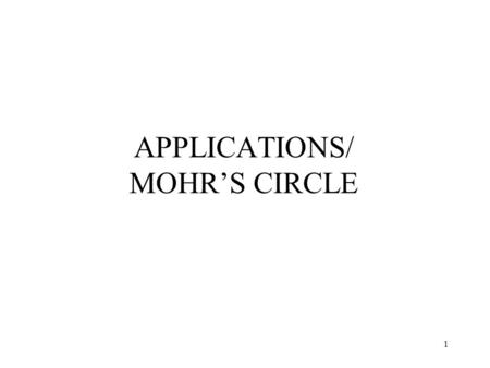 APPLICATIONS/ MOHR’S CIRCLE