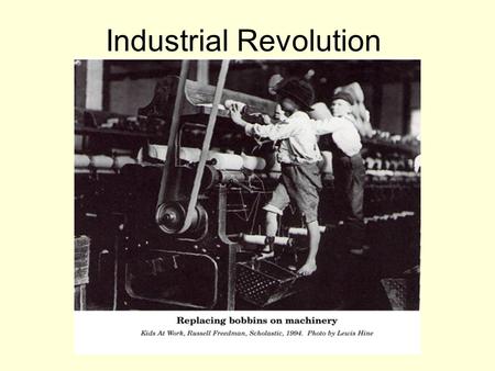 Industrial Revolution. United Kingdom of Great Britain.