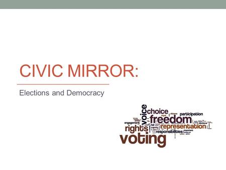 CIVIC MIRROR: Elections and Democracy. Why you should care… Should there be a new skytrain built to UBC? Should overseas investors be able to buy property.