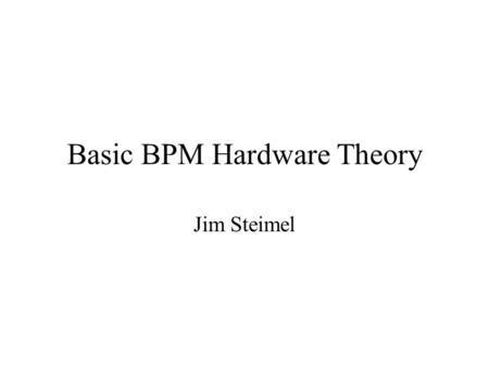 Basic BPM Hardware Theory Jim Steimel. Wall Current Charge in a cylindrical perfectly conducting pipe produces an equal and opposite image charge at the.