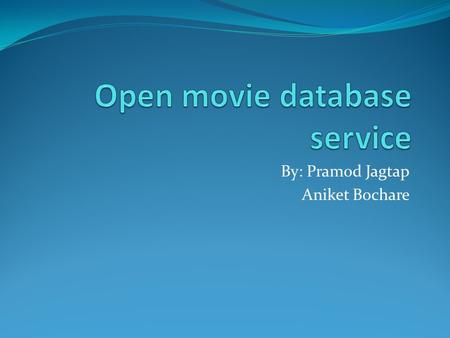 By: Pramod Jagtap Aniket Bochare. Agenda Introduction to dataset Web service description Service architecture Project plan Intended clients.