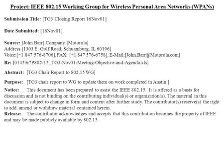 Doc.: IEEE 802.15-01/527r1 Submission November 2001 John Barr, MotorolaSlide 1 Project: IEEE 802.15 Working Group for Wireless Personal Area Networks (WPANs)