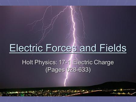 Electric Forces and Fields