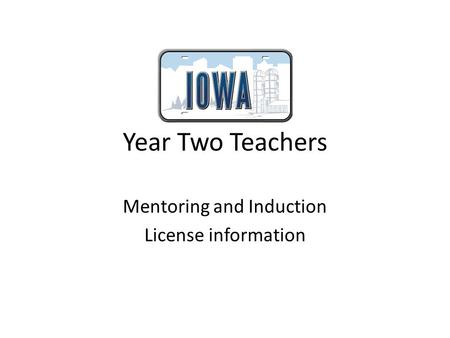 Year Two Teachers Mentoring and Induction License information.
