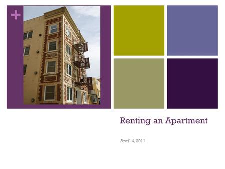 + Renting an Apartment April 4, 2011. + Terms Tenant Somebody who rents a house or apartment for a fixed period of time. Landlord A person who owns the.