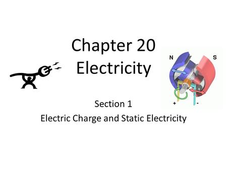 Section 1 Electric Charge and Static Electricity