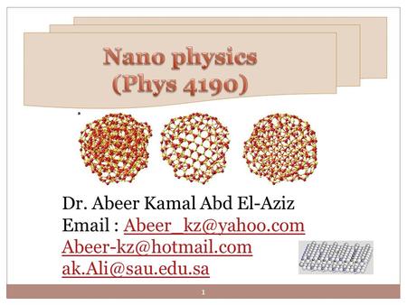 Nano physics (Phys 4190) Dr. Abeer Kamal Abd El-Aziz