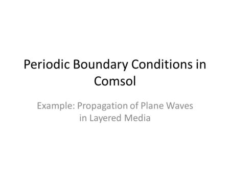 Periodic Boundary Conditions in Comsol