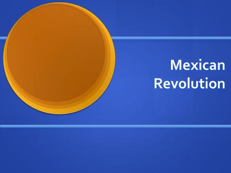 Mexican Revolution. The Mexican Revolution began in 1911 when the top three groups in the chart banded together to overthrow Profirio Diaz. The Mexican.