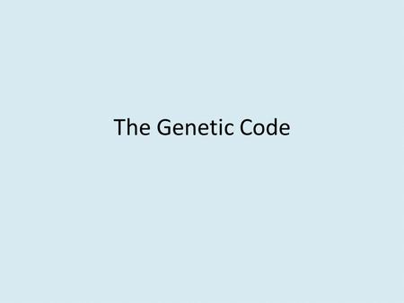 The Genetic Code.